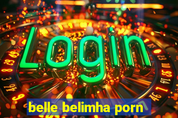 belle belimha porn